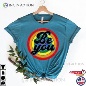 Be You LGBTQ Pride Month Shirt 2 Ink In Action