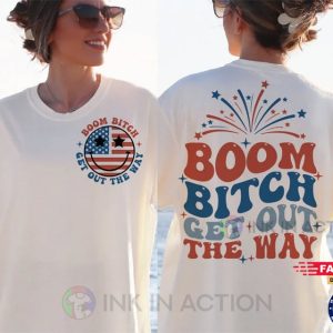 Boom Bitch Get Out The Way, Funny 4th Of July Shirts