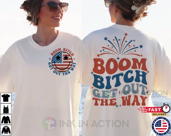 Boom Bitch Get Out The Way, Funny 4th Of July Shirts