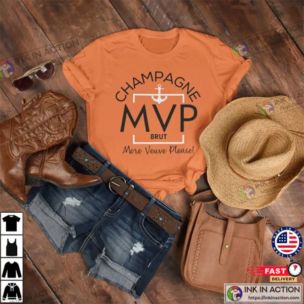 Champagne MVP More Veuve Please Shirt