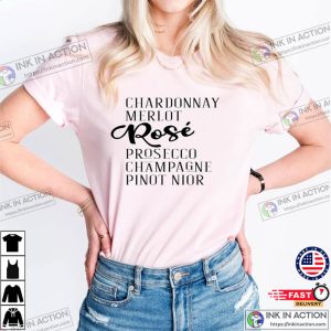 Chardonnay Merlot Rose Prosecco Champagne Pinot Nior Shirt 2 Ink In Action