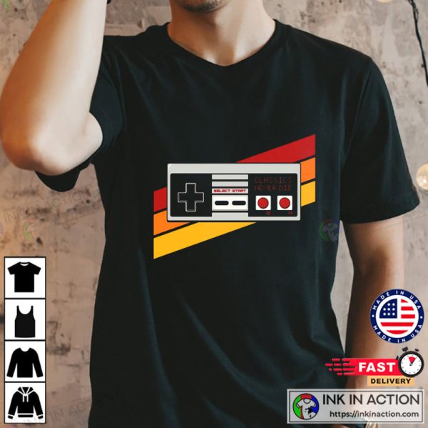 Classics Never Die NES Nintendo T Shirt