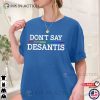 Don’t Say DeSantis, Florida Say Gay, LGBTQ Pride T-shirt