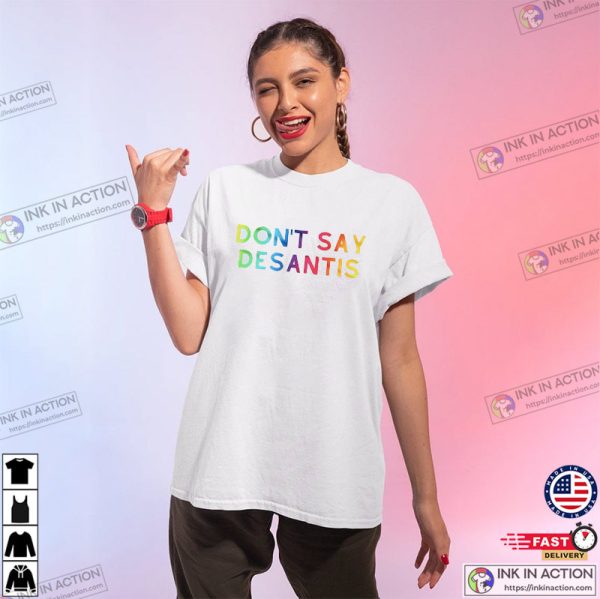 Don’t Say DeSantis Rainbow T-Shirt, Lgbqt Pride Month