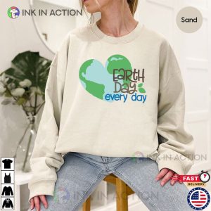 Earth Day Every Day Shirt, Save The Earth