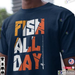 Fish All Day, Funny Fishing Quotes, Fun Fishing Shirt