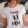 French Bulldog Mom T-shirt, Miniature French Bulldog