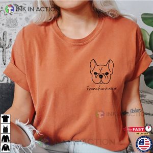 French bulldog Dog mom Comfort Colors T Shirt best mothers day gifts 1 Ink In Action