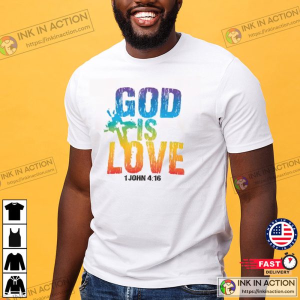 God Is Love 1 John 4 16 T-Shirt, Pride Month 2023