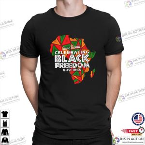 Happy Juneteenth 1865 Black Freedom Melanin Black Pride T Shirt 1 Ink In Action