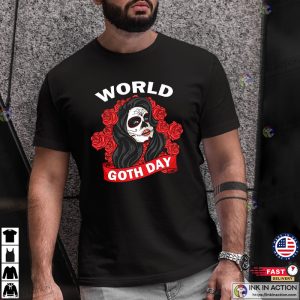 Happy world goth day Graphic T shirt 2