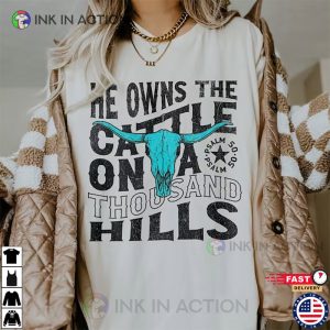 He Owns The Cattle On A Thousand Hills western christian Shirt 4 Ink In Action