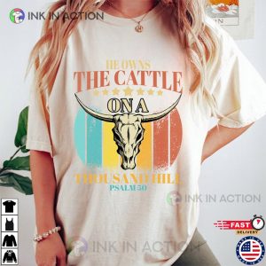 He Owns The Cattle Western Christian, Psalm 50 Shirt