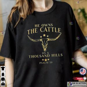 He Owns the Cattle On a Thousand Hills Graphic Tee psalm 50 Shirt 2 Ink In Action