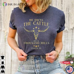 He Owns the Cattle On a Thousand Hills Graphic Tee psalm 50 Shirt 3 Ink In Action