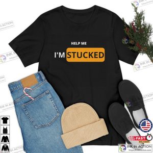 Help Me im stucked pornhub site Style T shirt 4