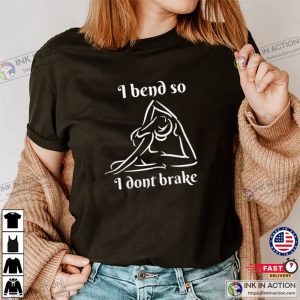 I Bend So I Don’t Break, Yoga Challenge Shirt
