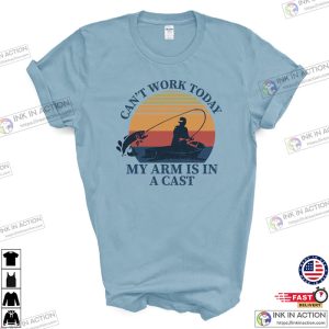 I Cant Work My Arm is in a Cast Funny Fishing Graphic Tee 4 Ink In Action