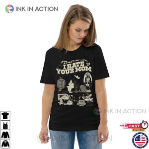 I Hate Your Mom moon song phoebe bridgers T shirt 2 Ink In Action