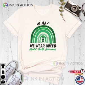 In May We Wear Green Mental Health Awareness Shirt Anxiety Shirt 3