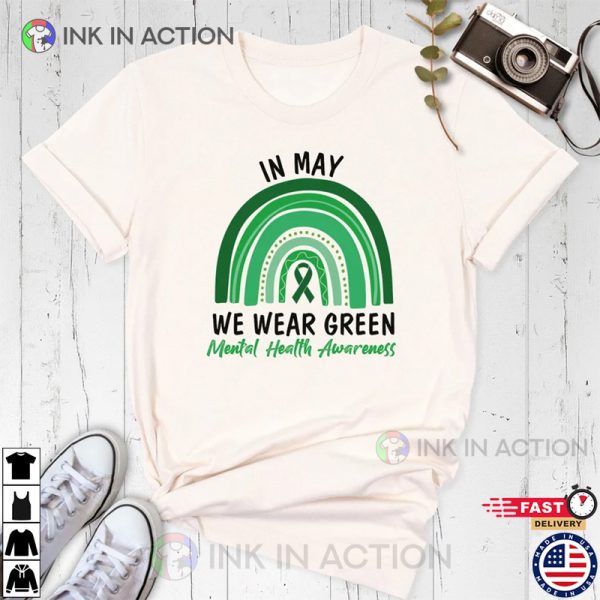 In May We Wear Green Mental Health Awareness Shirt, Anxiety Shirt