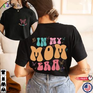 In My Mom Era Swiftie Mom Mother’s Day Shirt