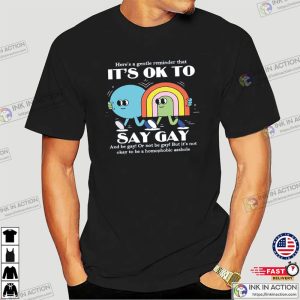 Its Ok To Say Gay pride month 2023 Shirt 2 Ink In Action