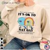 It’s Ok To Say Gay, Pride Month 2023 Shirt