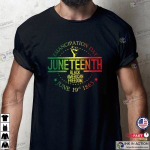 Juneteenth Black American Freedom, Black History Shirt