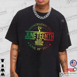 Juneteenth Black American Freedoom Black History Shirt 3 Ink In Action