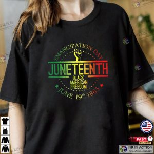 Juneteenth Black American Freedoom Black History Shirt 4 Ink In Action