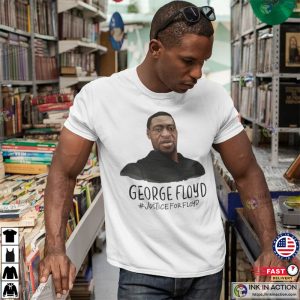 Justice For George Floyd JusticeforFloyd Police Brutality george floyd protest Unisex T shirt 0