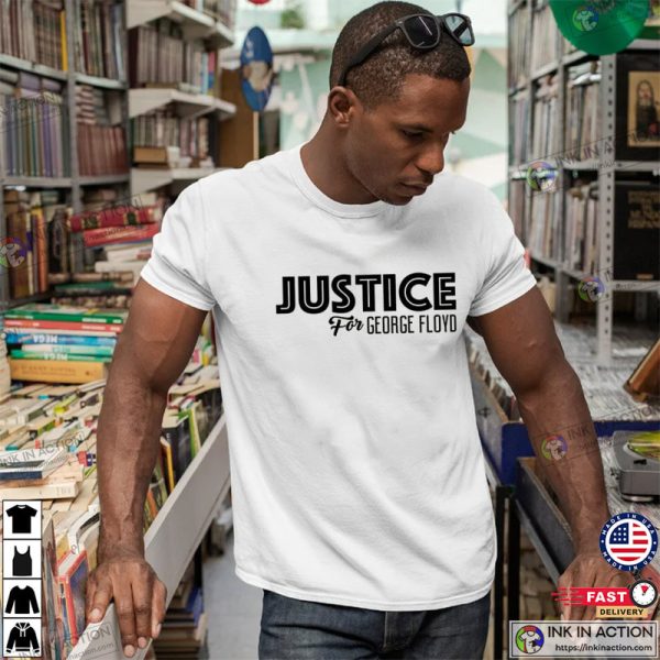 Justice For George Floyd, George Floyd Protest Shirt