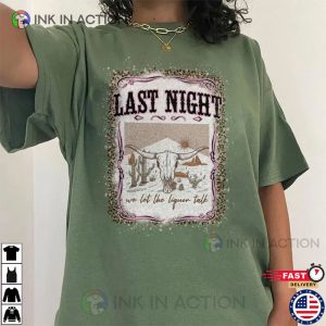 Last Night Tee Country Music Shirt 2 Ink In Action