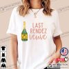 Last Rendez Veuve Before Vow Shirt, Champagne Veuve Shirt For Pride
