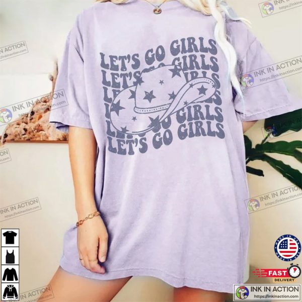 Let’s Go Girls Shirt, Nashville Bachelorette Shania Twain T-Shirts