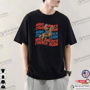 Make America Cowboy Again Western 4th Of July Shirt 2 Ink In Action