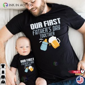 Matching Our First Fathers Day Together Shirt gift for father 2 Ink In Action