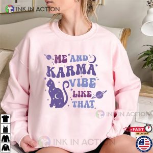 Me and Karma Vibe Like That T-shirt, Taylor Swift Fans