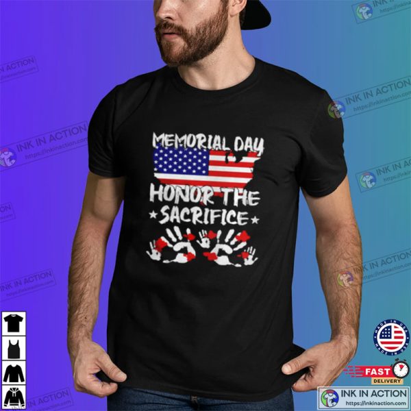 Memorial Day Honor The Sacrifice T-Shirt