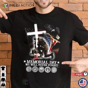 Memorial Day We Will Never Forget T Shirt 3 Ink In Action