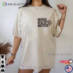 Mental Health Awareness, Mental Health Matters T-Shirts