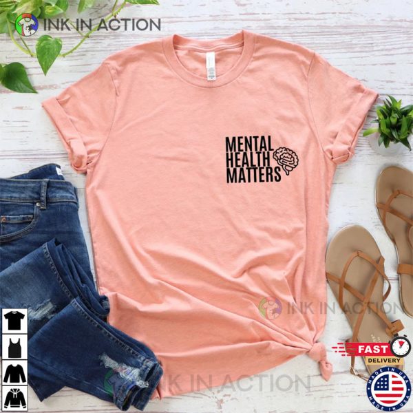 Mental Health Awareness, Mental Health Matters T-Shirts