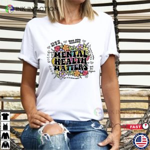 Mental Health Matters Shirt Inspirational Shirts Women Mental Health Awareness 2 Ink In Action