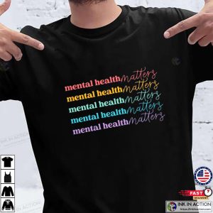 Mental Health Matters Shirt, Mental Health Awareness Shirt