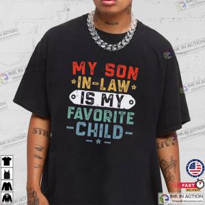 My Son In Law Is My Favorite Child, Mother In Law Shirt