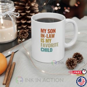 My Son In Law Is My Favorite Child Mug, Son In Law Gift
