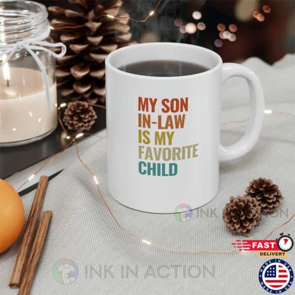 My Son In Law Is My Favorite Child Mug, Son In Law Gift