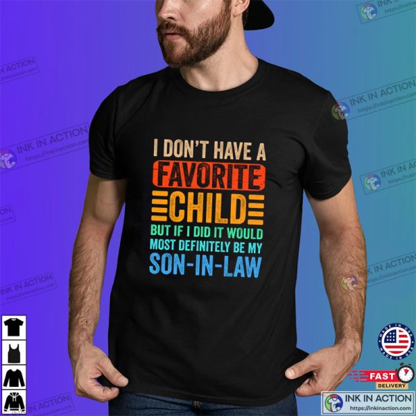 My Son In-Law Is My Favorite Child Tee, Mother-in Law Shirt