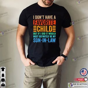My Son In-Law Is My Favorite Child Tee, Mother-in Law Shirt